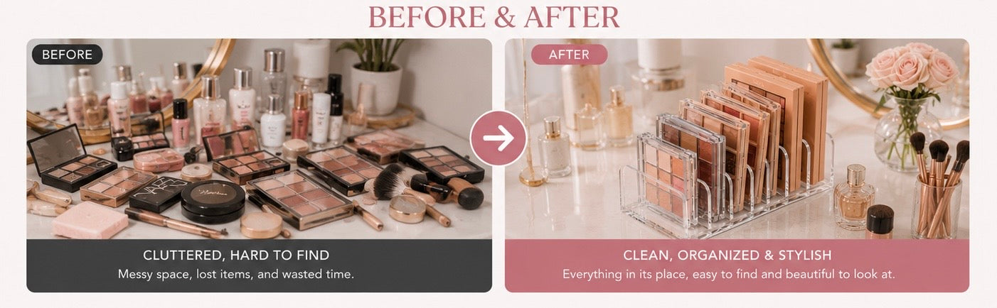 Before and after comparison graphic showing a messy, cluttered makeup vanity on the left labeled 'BEFORE' and a clean, organized makeup organizer setup on the right labeled 'AFTER'.